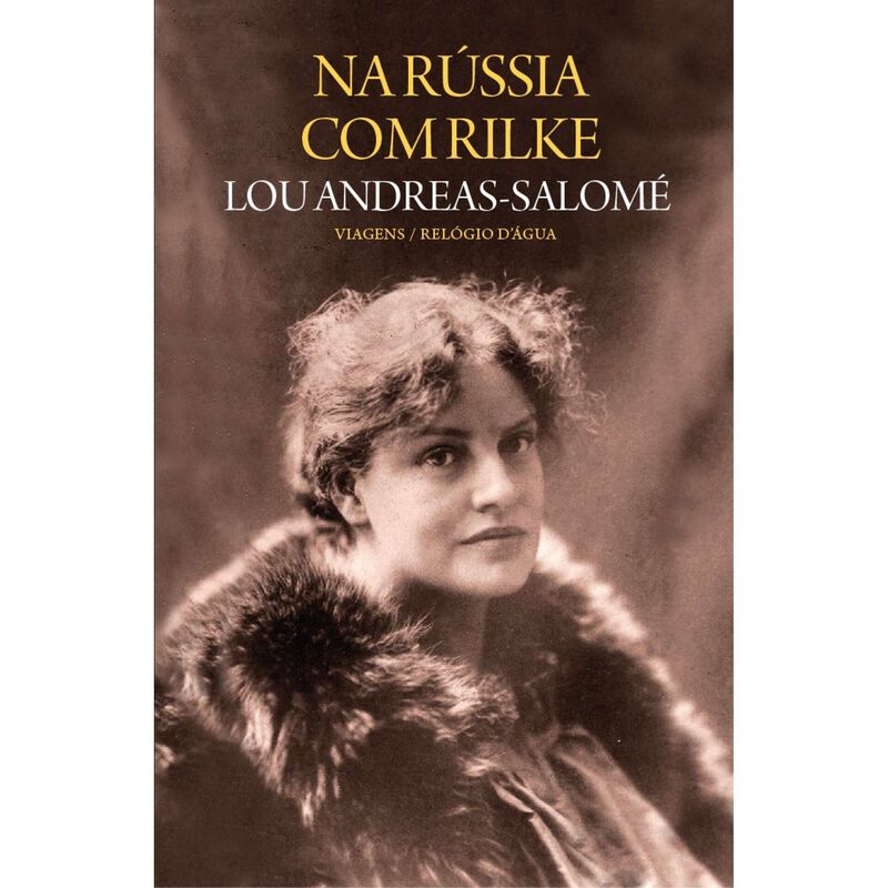 Na Rússia com Rilke de Lou Andreas-Salomé