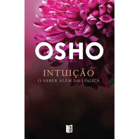 Intui&ccedil;&atilde;o (Livro de Bolso) de Osho