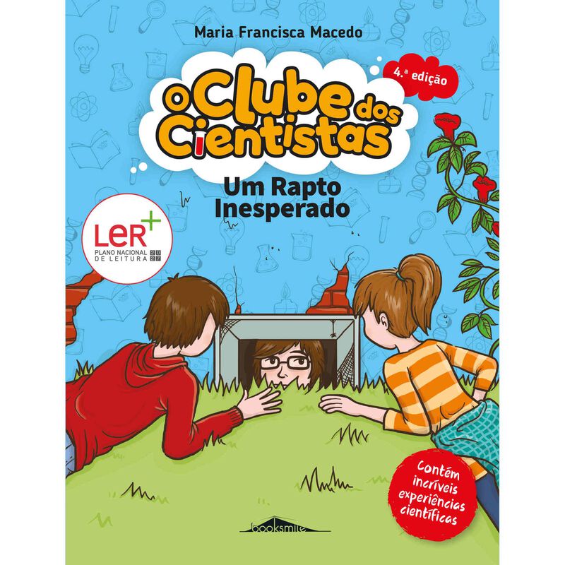 O Clube dos Cientistas N.º 4 - Um Rapto Inesperado de Maria Francisca Macedo