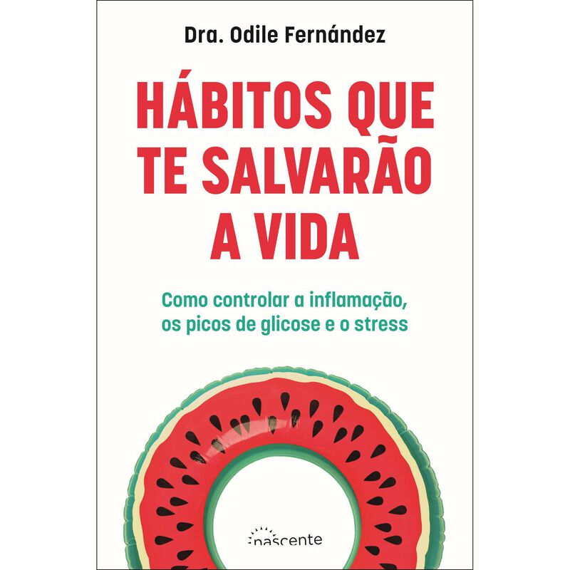 Hábitos que Te Salvarão a Vida de Dra. Odile Fernández