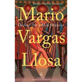 Dedico-lhe o Meu Sil&ecirc;ncio de Mario Vargas Llosa