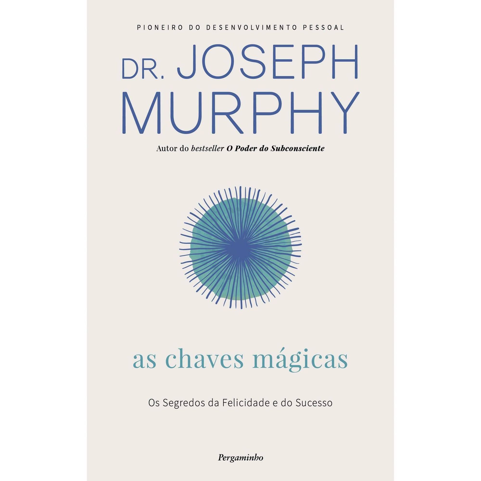 As Chaves M&aacute;gicas de Joseph Murphy