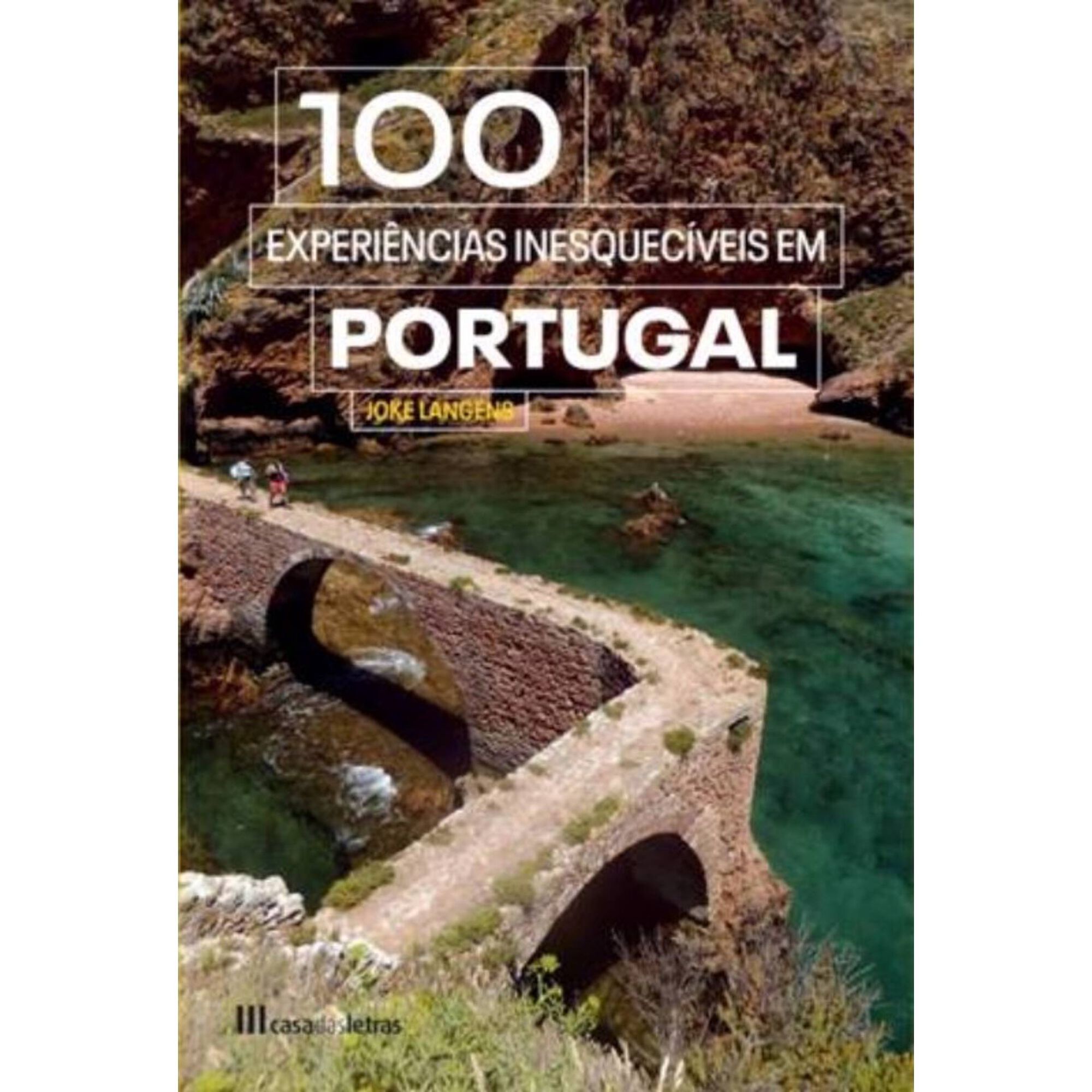 100 Experiências Inesquecíveis em Portugal