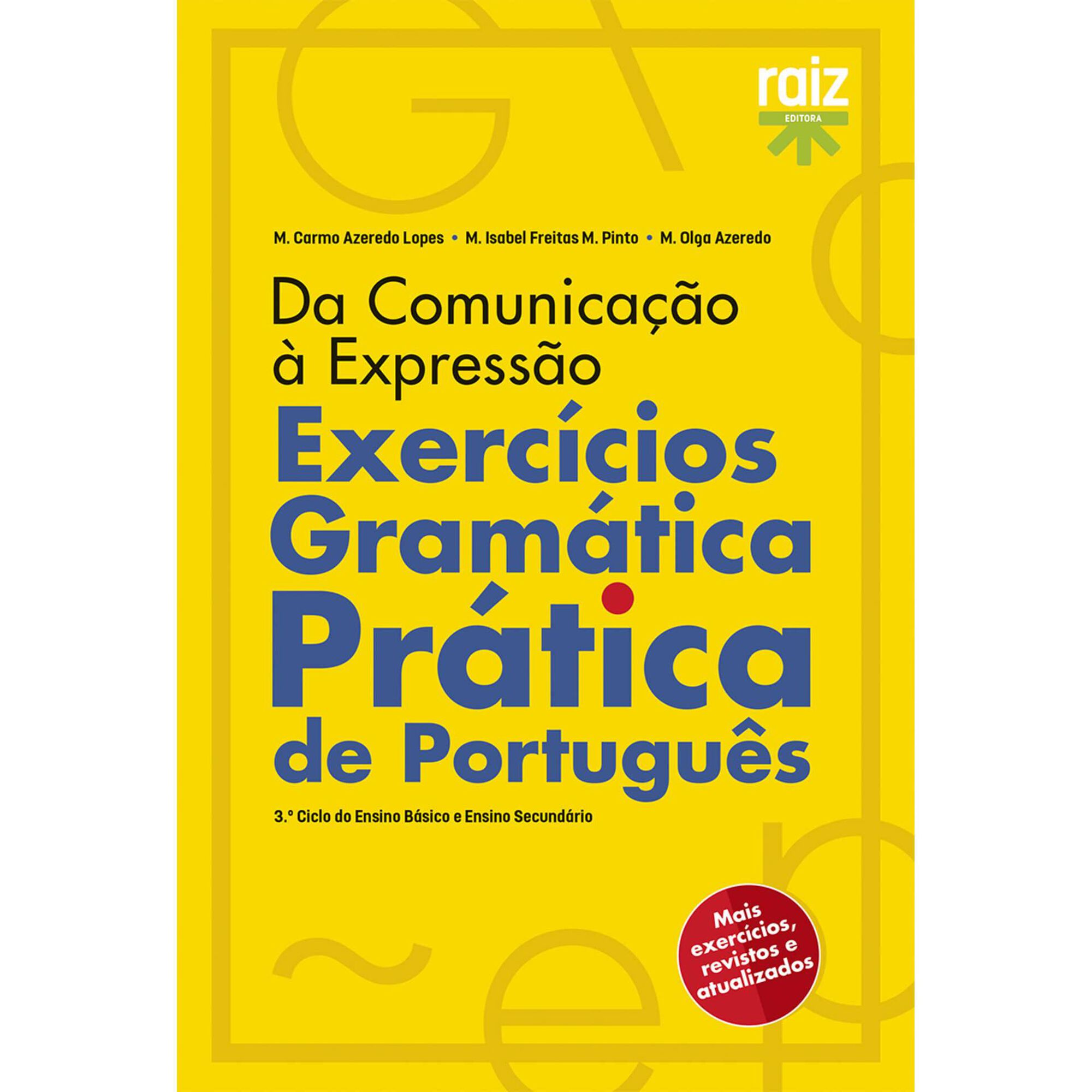 Da Comunica&ccedil;&atilde;o &agrave; Express&atilde;o - Exerc&iacute;cios de Gram&aacute;tica Pr&aacute;tica de Portugu&ecirc;s