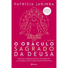 O Or&aacute;culo Sagrado da Deusa (2&ordf; Edi&ccedil;&atilde;o) de Patr&iacute;cia Jarimba