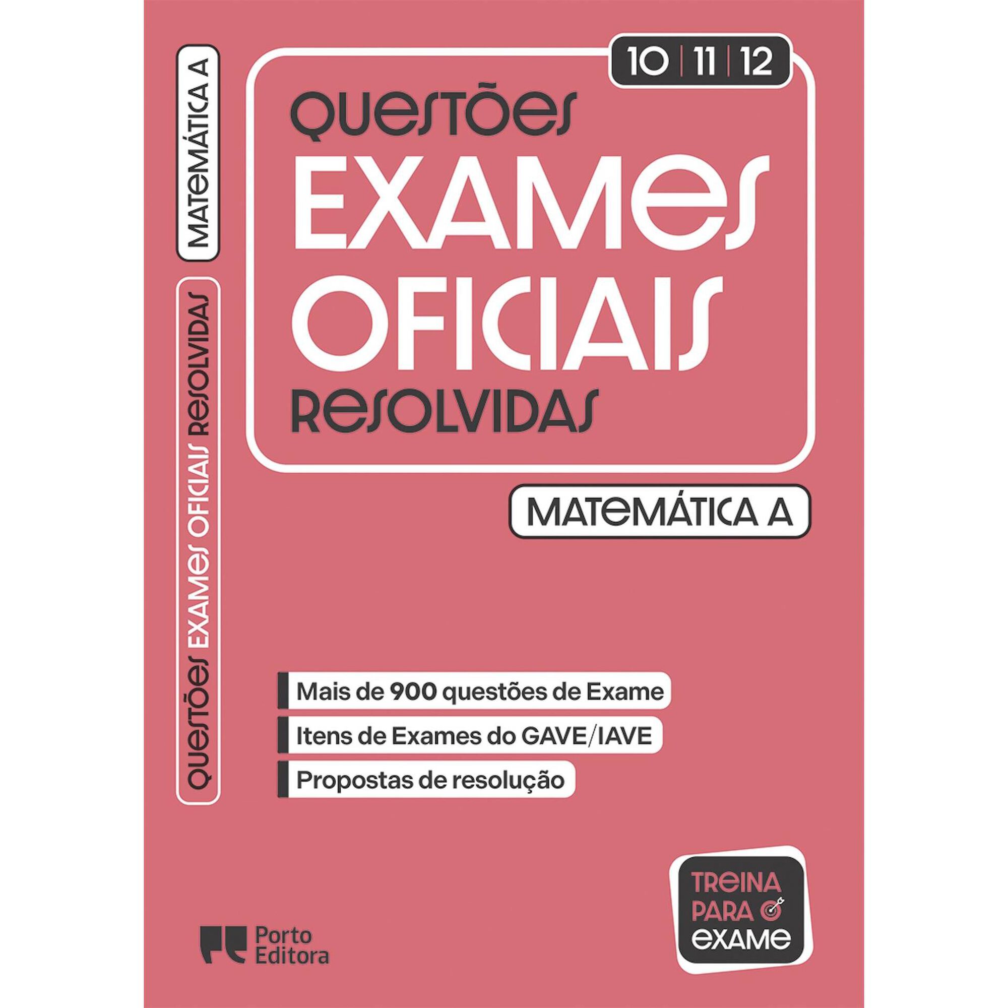 Quest&otilde;es de Exames Oficiais Resolvidas - Matem&aacute;tica A - 10.&ordm;/11.&ordm;/12.&ordm; Anos