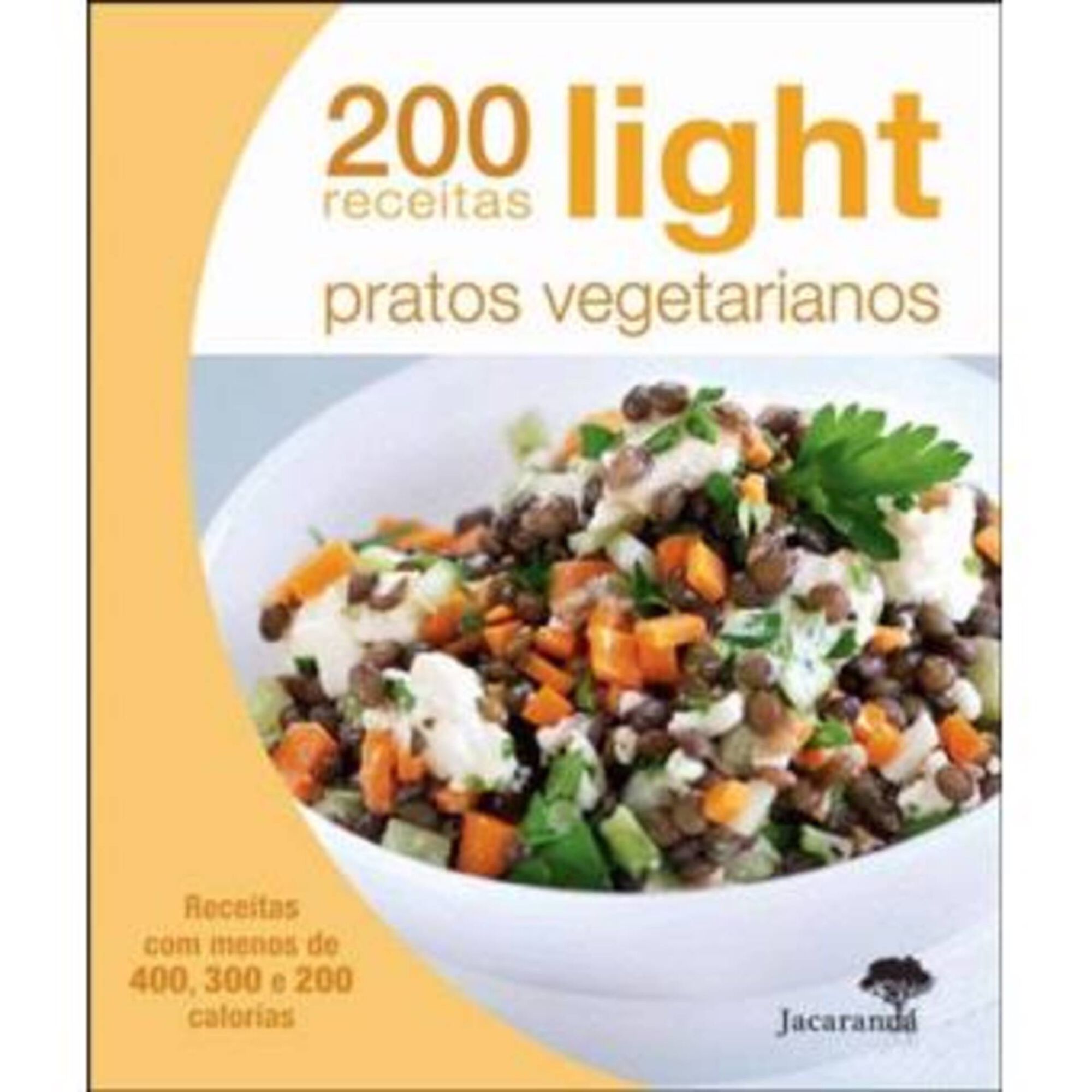 200 Receitas Light - Pratos Vegetarianos de Jacarand&aacute;