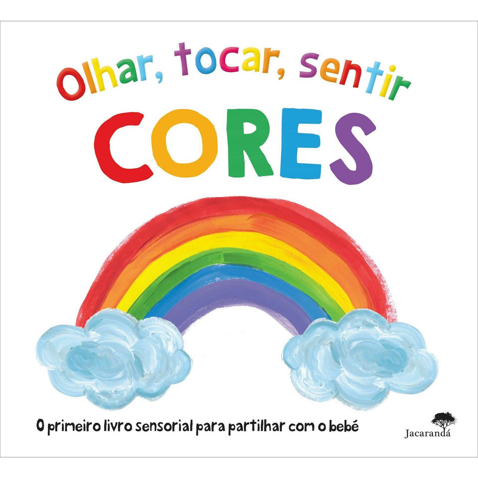Olhar, Tocar, Sentir - Cores Olhar, Tocar, Sentir - Cores