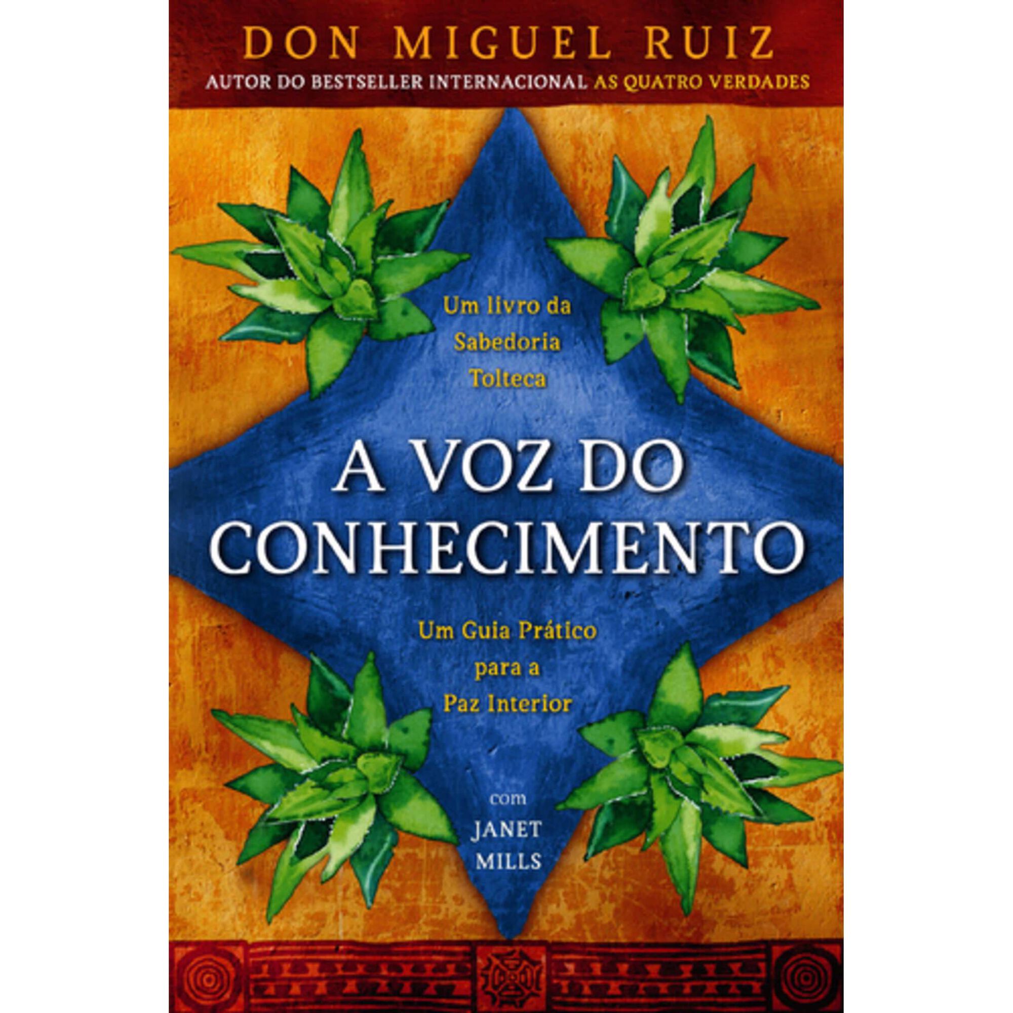 A Voz do Conhecimento de Don Miguel Ruiz