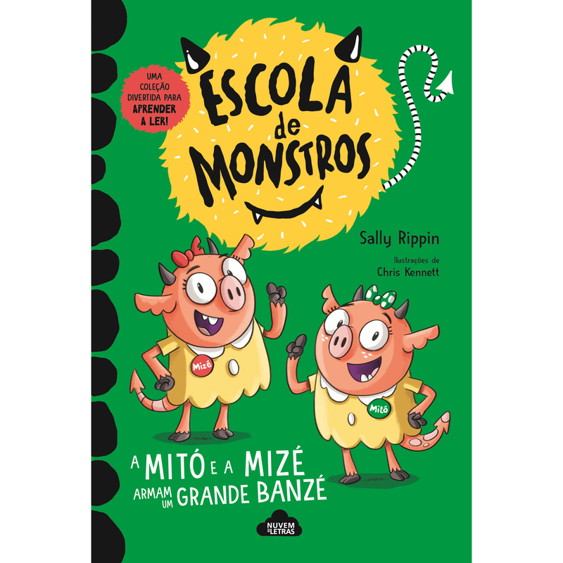 Escola de Monstros Nº 3 - A Mitó e a Mizé Armam um Grande Banzé de Sally Rippin