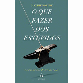 O Que Fazer dos Est&uacute;pidos de Maxime Rovere