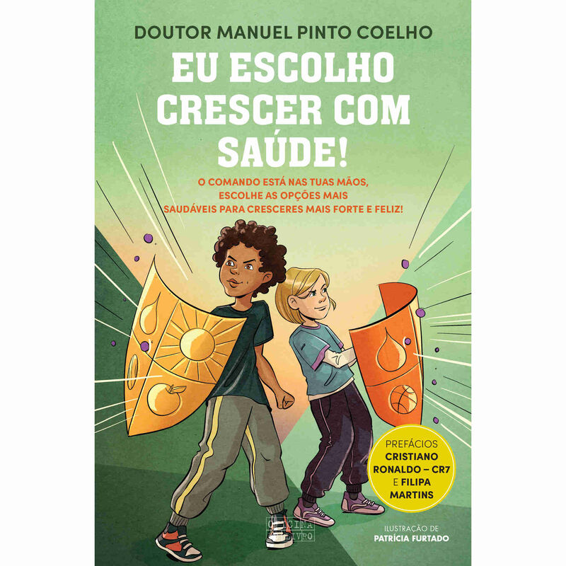 Eu Escolho Crescer com Saúde! de Manuel Pinto Coelho