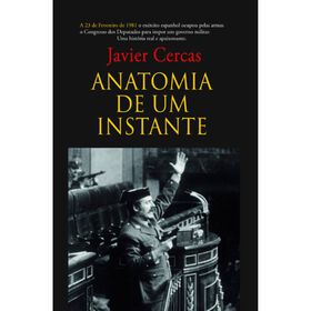 Anatomia de um Instante de Javier Cercas