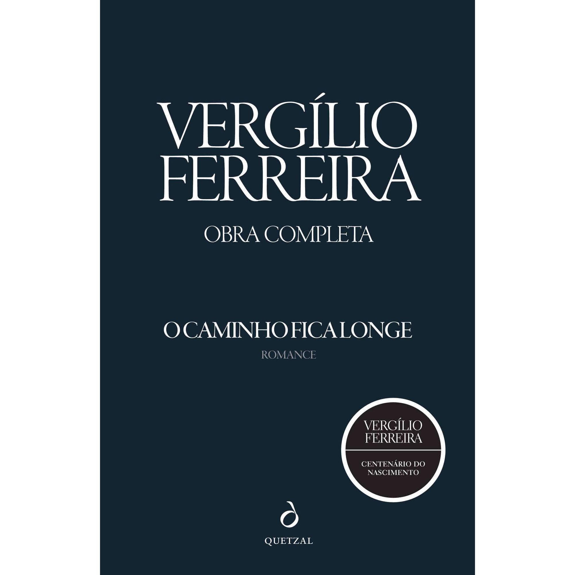 O Caminho Fica Longe de Verg&iacute;lio Ferreira