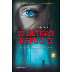 O &Uacute;ltimo Ref&uacute;gio de Pedro Garcia Rosado