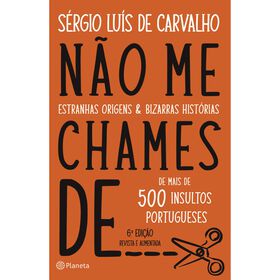 N&atilde;o Me Chames de&hellip; de S&eacute;rgio Lu&iacute;s de Carvalho