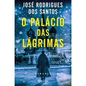 O Pal&aacute;cio das L&aacute;grimas de Jos&eacute; Rodrigues dos Santos