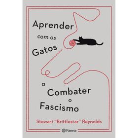 Aprender com os Gatos a Combater o Fascismo