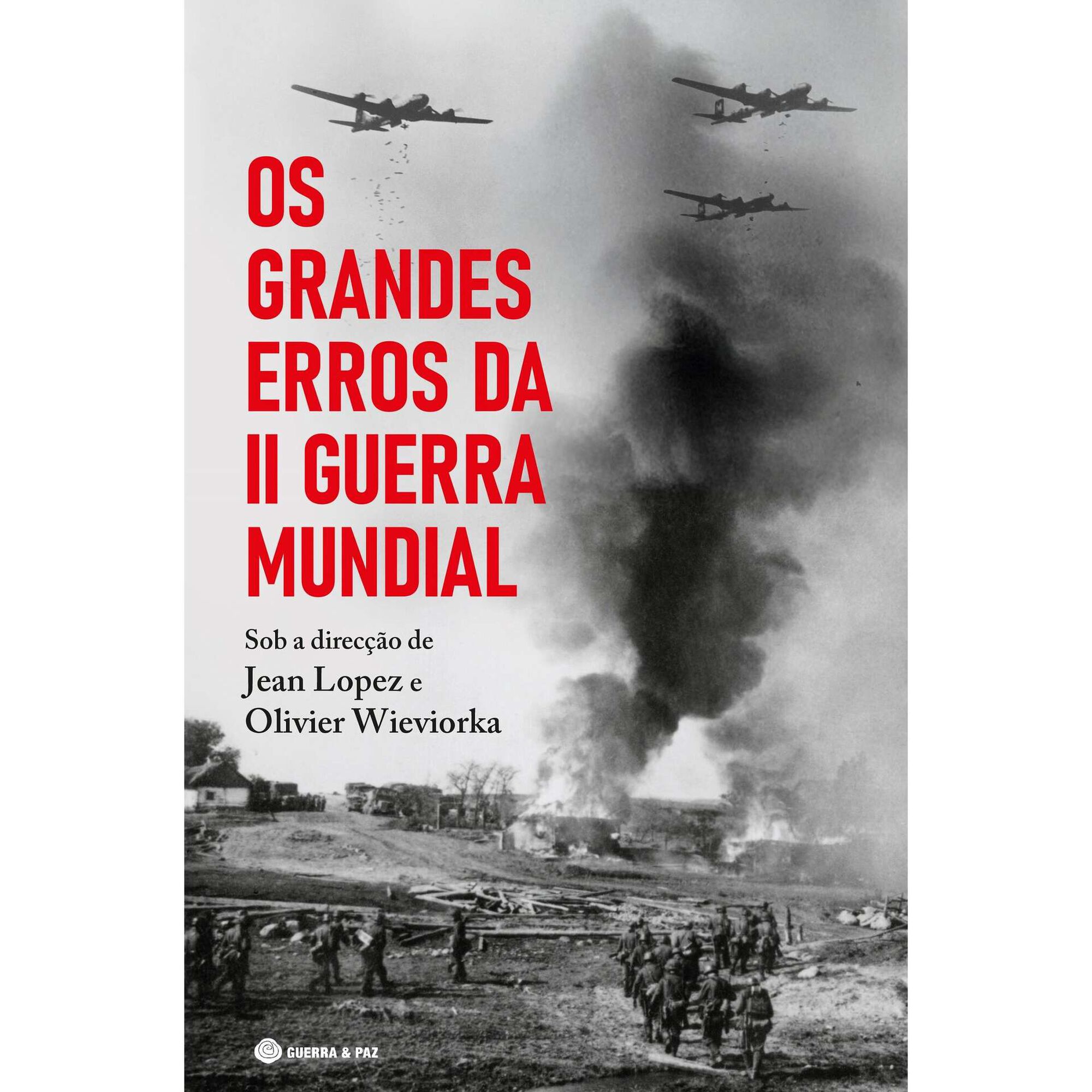 Os Grandes Erros da II Guerra Mundial