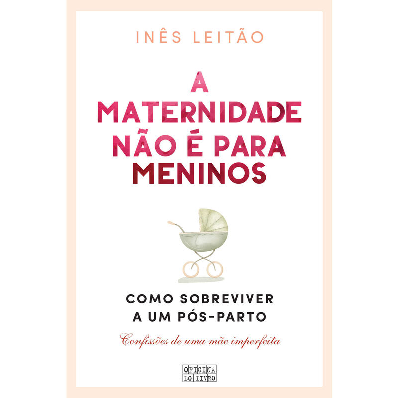 A Maternidade não é para Meninos de Inês Leitão