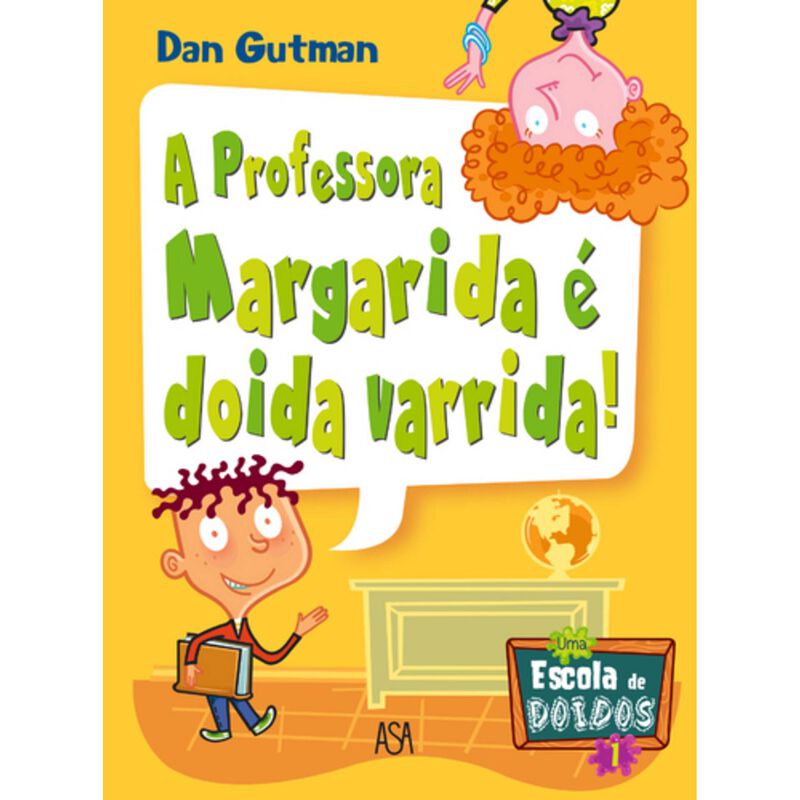 A Professora Margarida é Doida Varrida de Dan Gutman