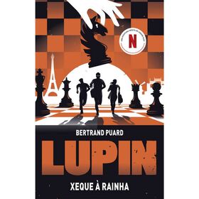 Lupin - Xeque &agrave; Rainha de Bertrand Puard