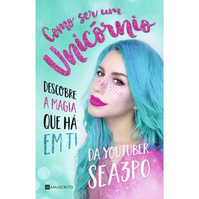 Como Ser Um Unic&oacute;rnio de Sea3P0