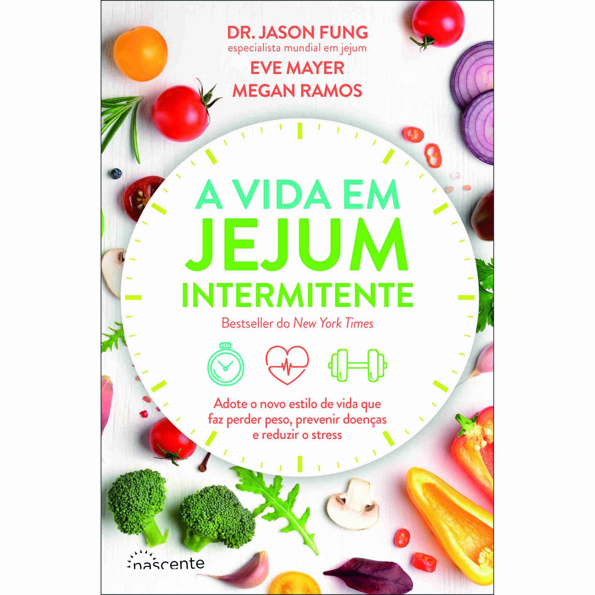 A Vida em Jejum Intermitente A Vida em Jejum Intermitente