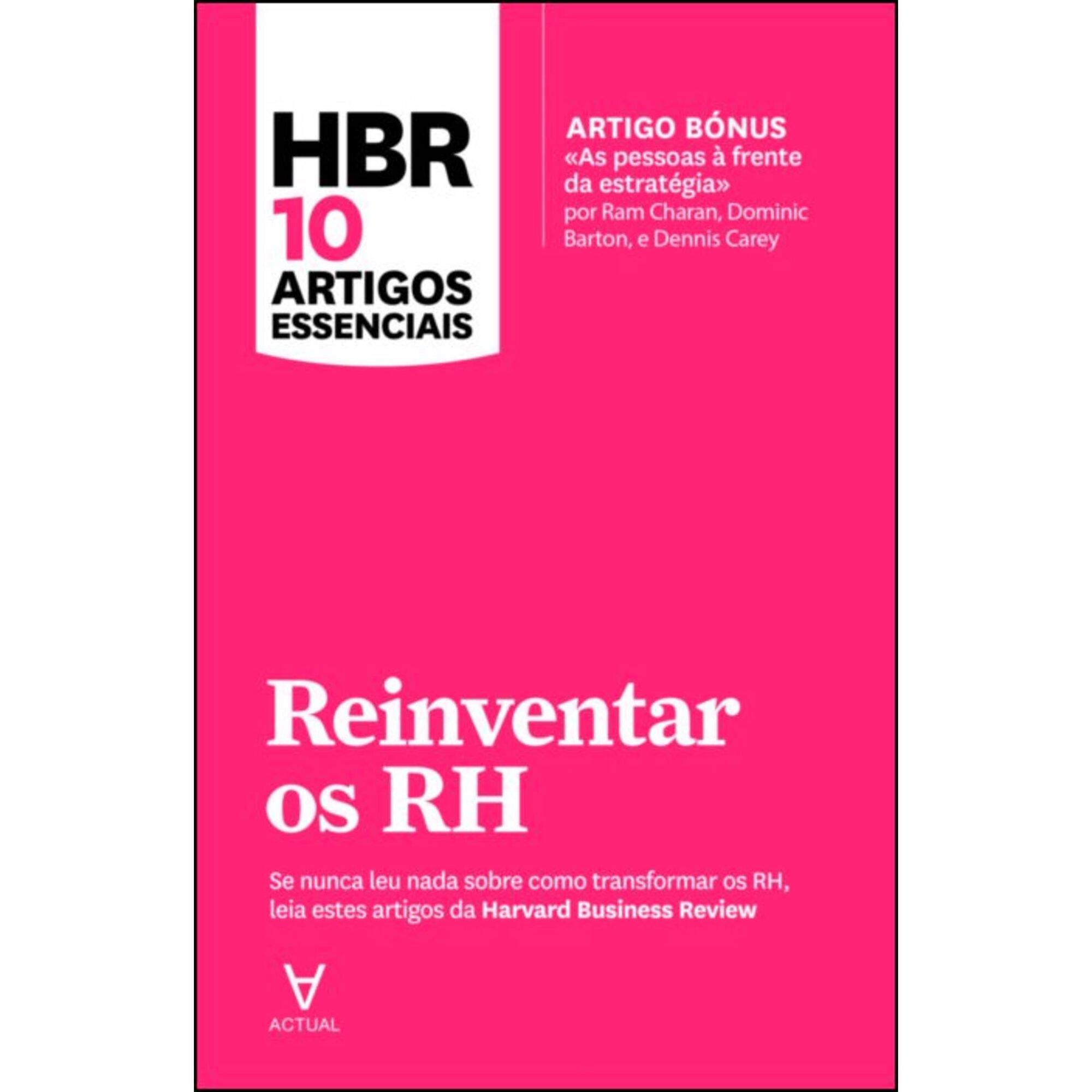 HBR 10 Artigos Essenciais - Reinventar os RH