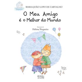 O Meu Amigo &eacute; o Melhor do Mundo de Maria Jo&atilde;o Lopo de Carvalho