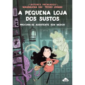 A Pequena Loja dos Sustos N&ordm; 1 - Procura-se Assistente sem Medos! de Magdalena Hai