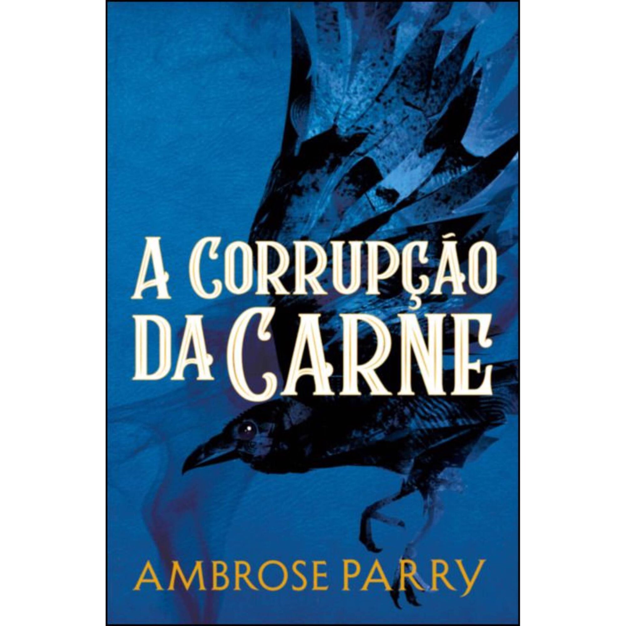 A Corrup&ccedil;&atilde;o da Carne de Ambrose Parry
