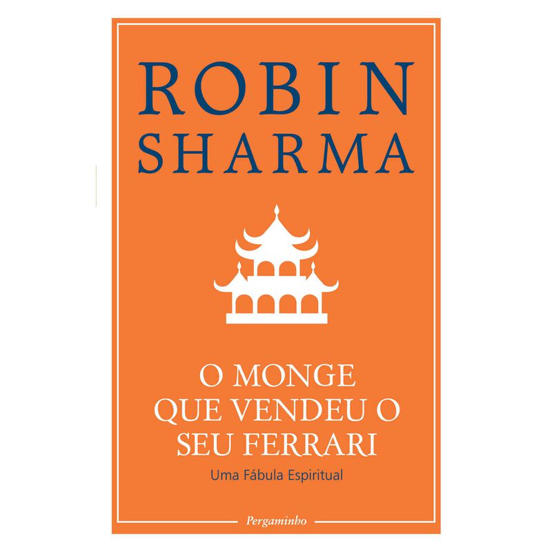 O Monge que Vendeu o Seu Ferrari de Robin Sharma