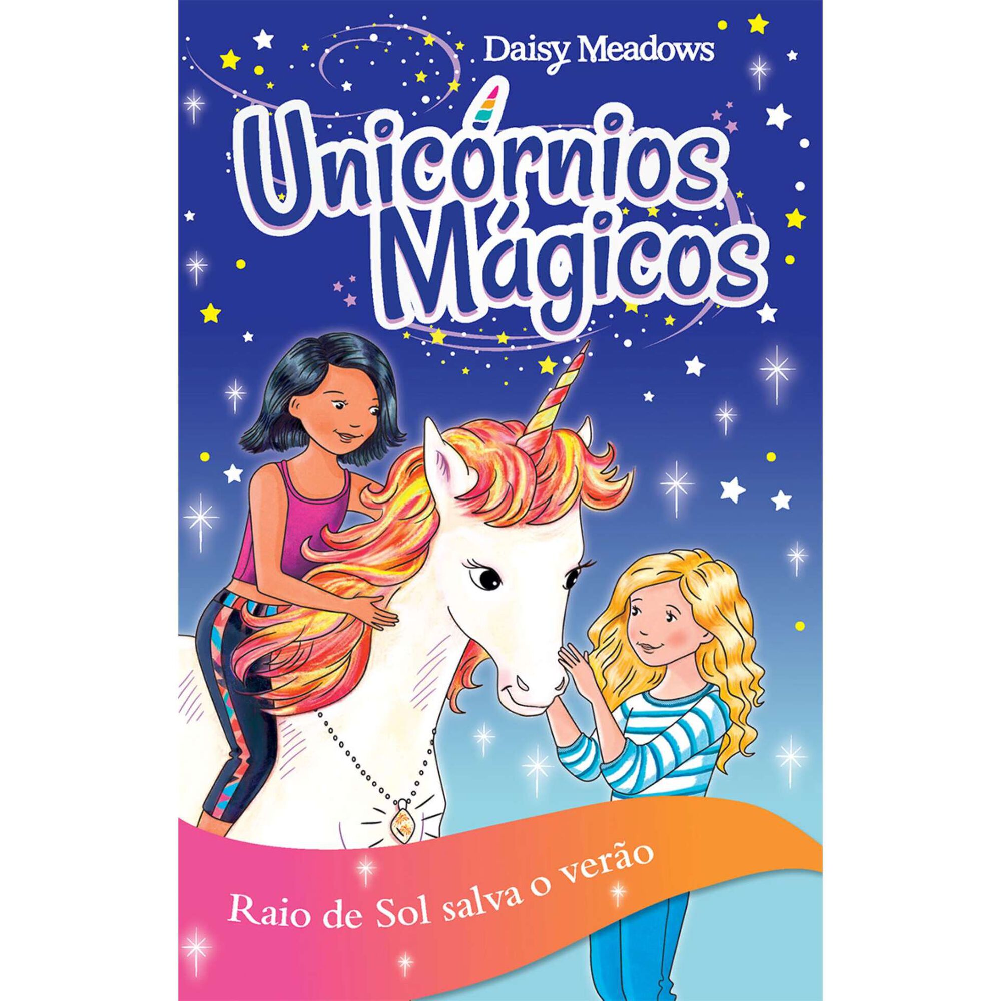 Unic&oacute;rnios M&aacute;gicos - Raio de Sol Salva o Ver&atilde;o de Daisy Meadows