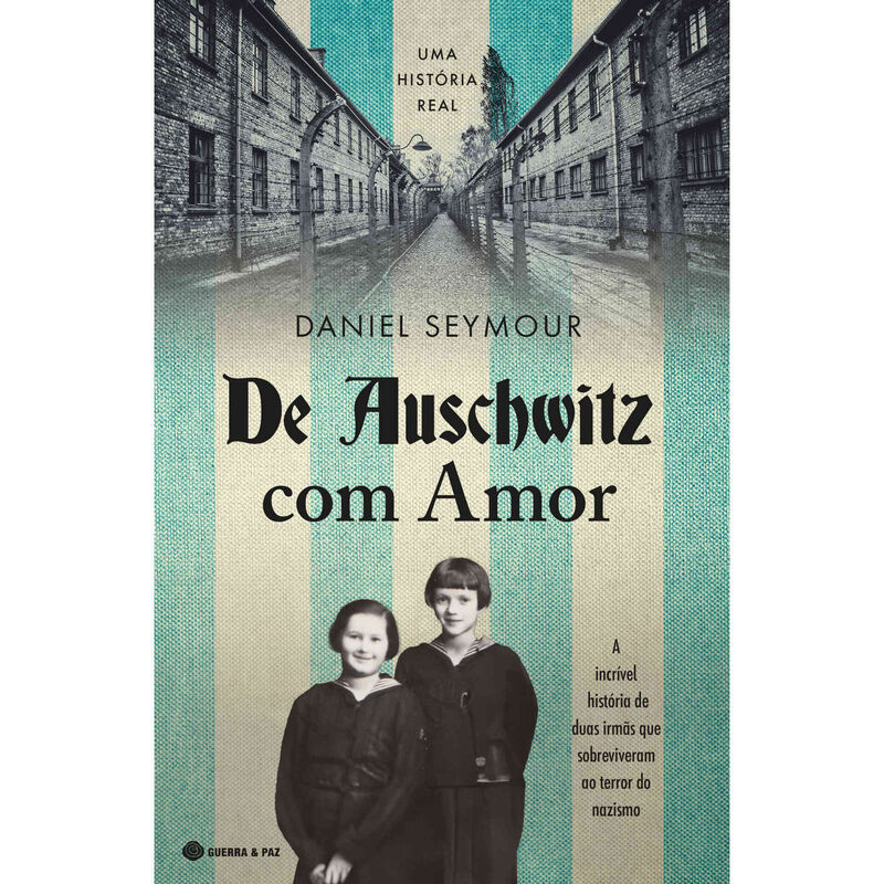 De Auschwitz com Amor de Daniel Seymour