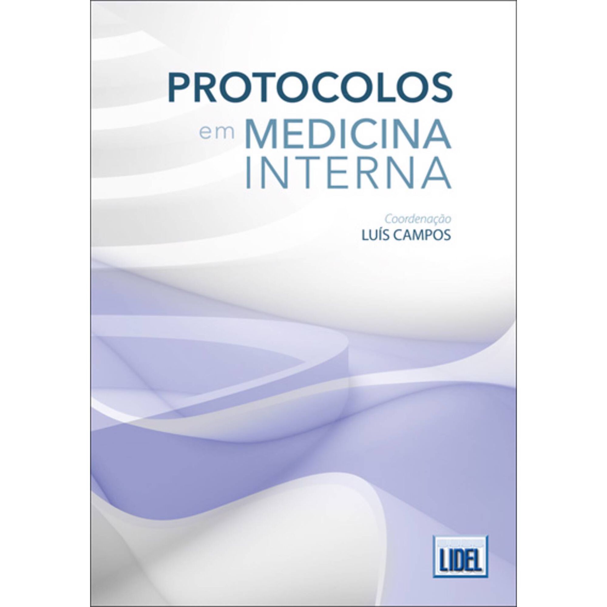 Protocolos em Medicina Interna de Lu&iacute;s Campos