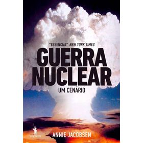 Guerra Nuclear - Um Cen&aacute;rio de Annie Jacobsen