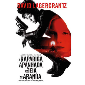 A Rapariga Apanhada na Teia de Aranha de David Lagercrantz