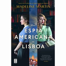 Uma Espia Americana em Lisboa de Madeline Martin