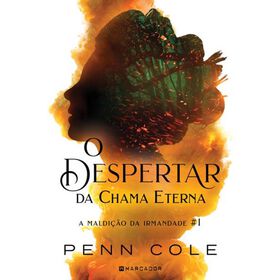O Despertar da Chama Eterna de Penn Cole