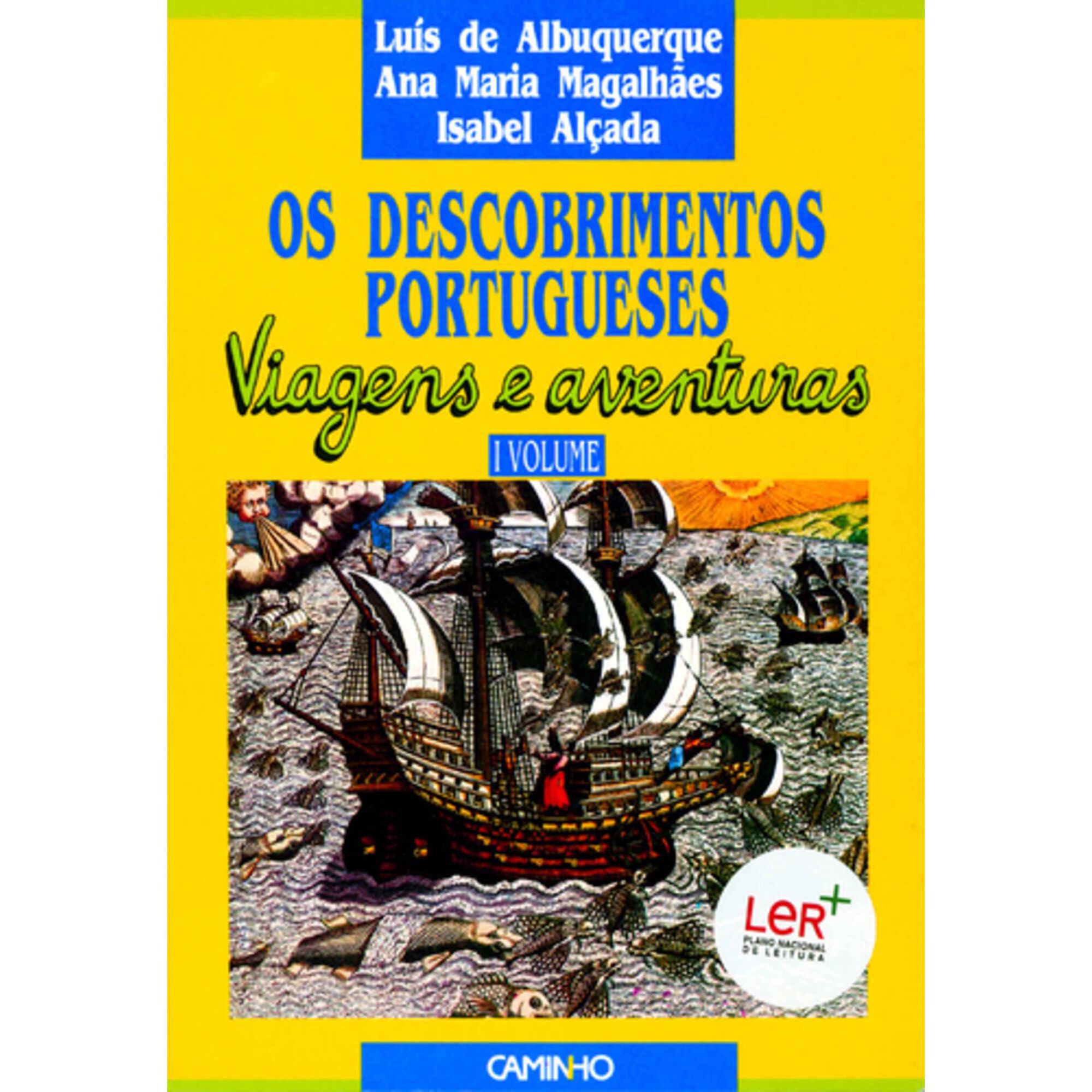 Os Descobrimentos Portugueses - Viagens e Aventuras (Volume I) de Lu&iacute;s de Albuquerque