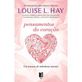 Pensamentos do Cora&ccedil;&atilde;o (Livro de Bolso) de Louise L. Hay