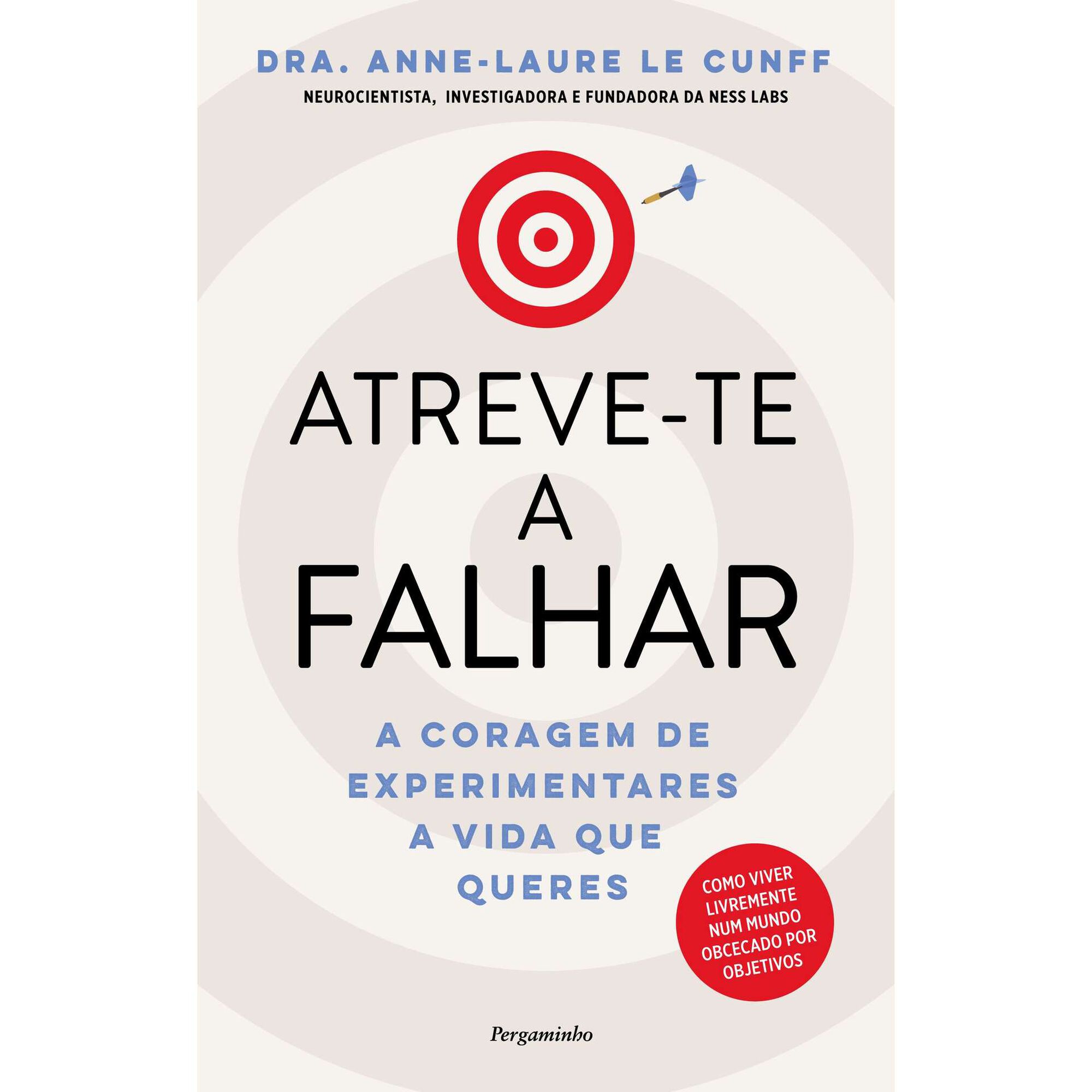 Atreve-te a Falhar de Anne-Laure Le Cunff