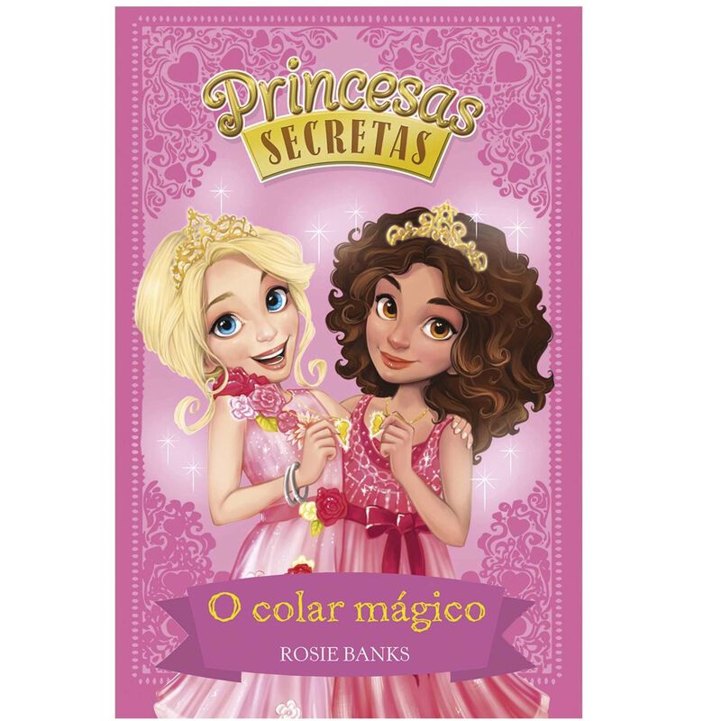 Princesas Secretas - O Colar Mágico de Rosie Banks
