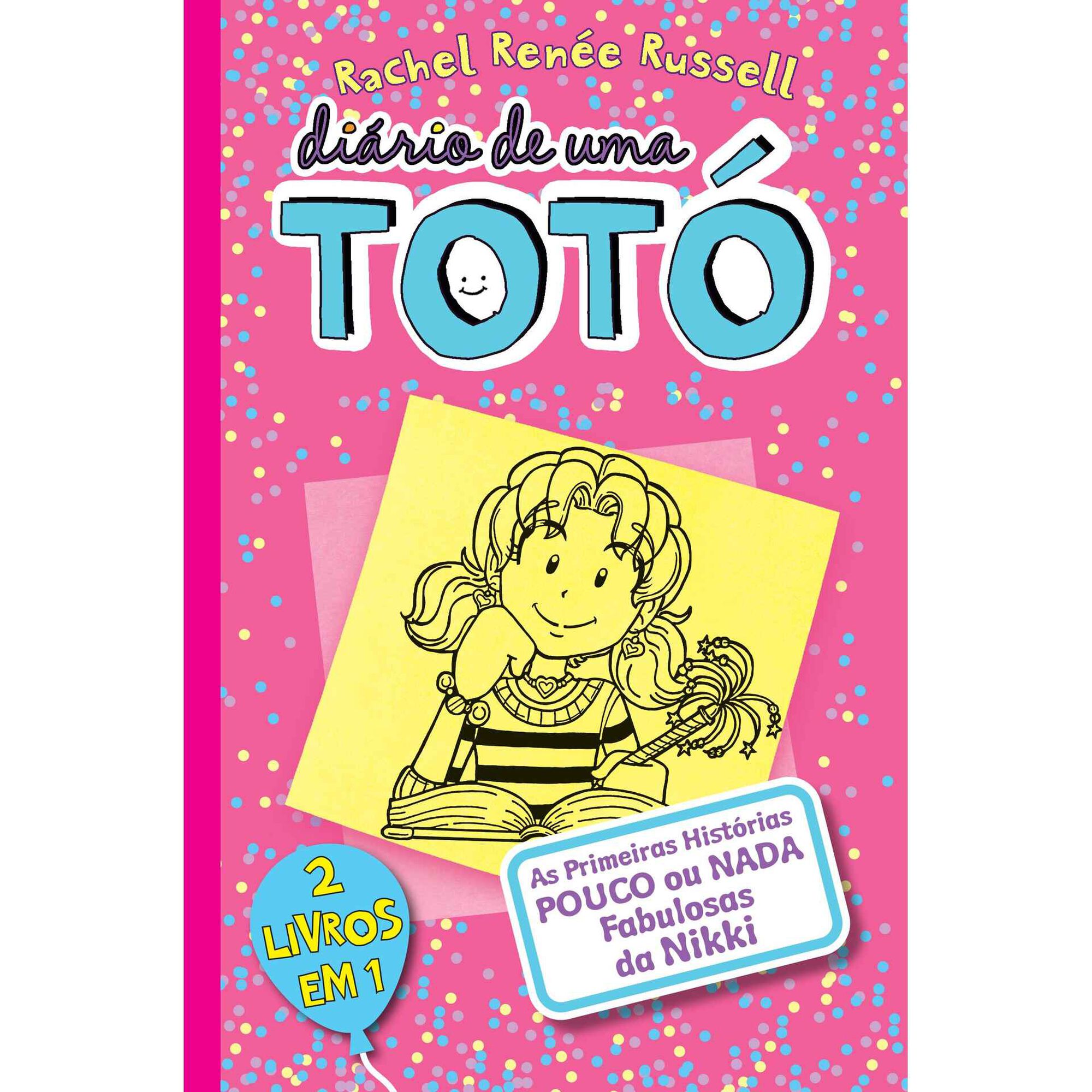 Diário de uma Totó - As primeiras histórias pouco ou nada fabulosas da Nikki