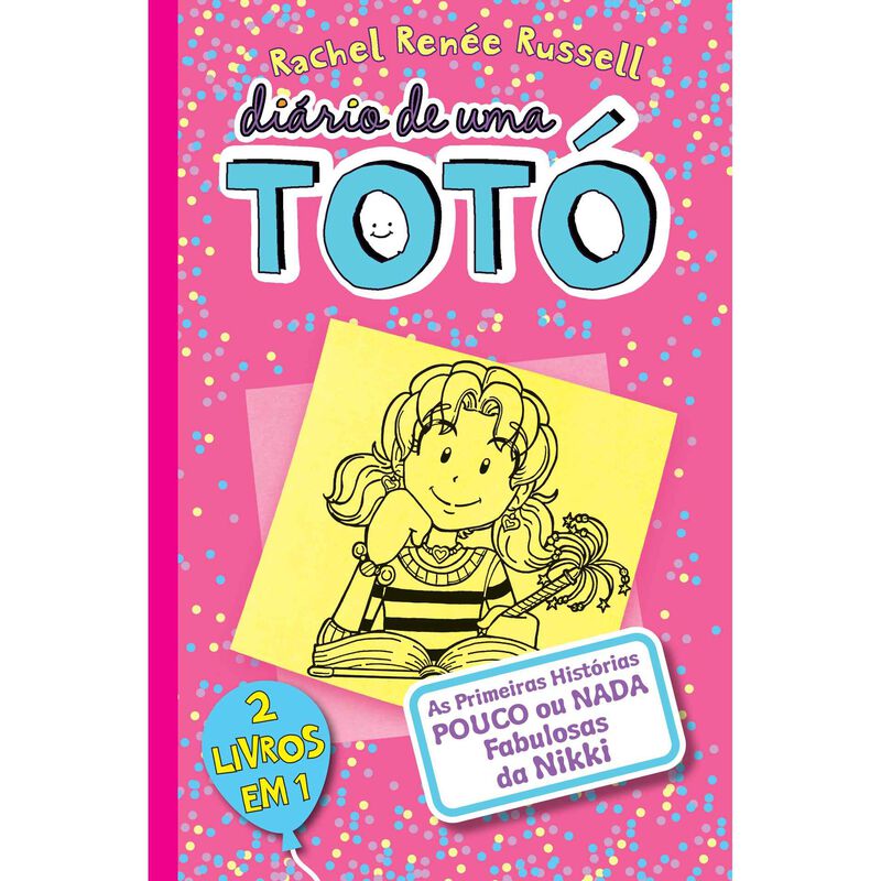 Diário de uma Totó - As primeiras histórias pouco ou nada fabulosas da Nikki de Rachel Renée Russell