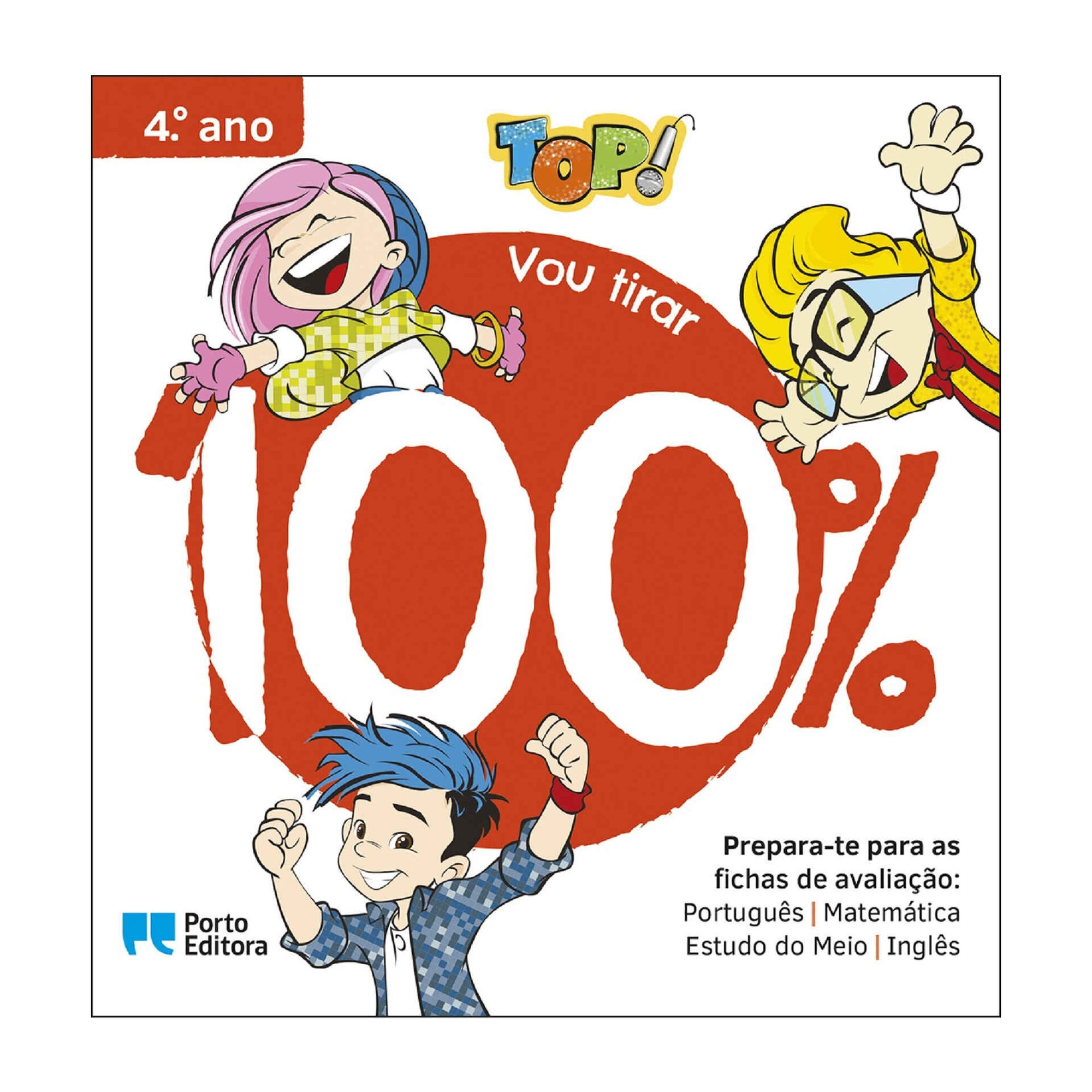 TOP! Vou tirar 100% - 4º Ano TOP! Vou tirar 100% - 4º Ano
