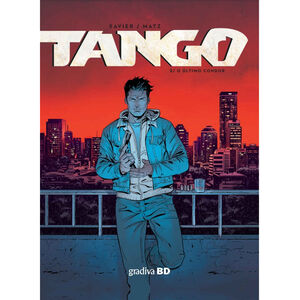 Tango (Livro 5) - O Último Condor de Philippe Xavier e Matz