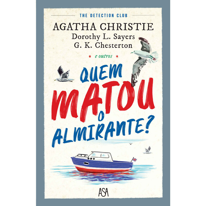 Quem Matou o Almirante? de Agatha Christie, G.K. Chesterton e Dorothy L. Sayers