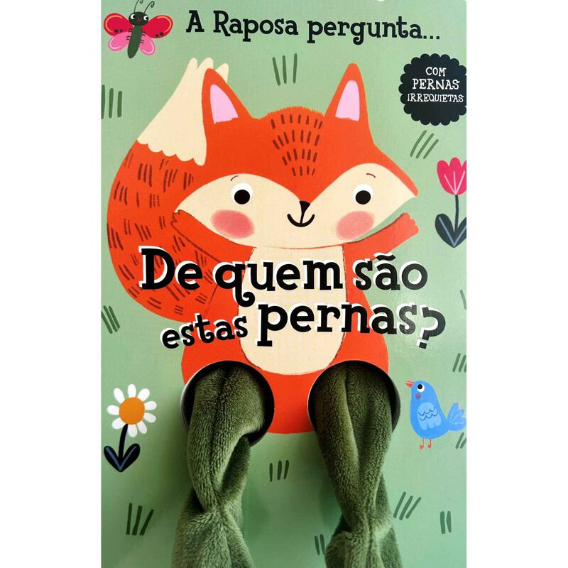 De Quem São Estas Pernas? - A Raposa pergunta…